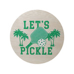 Wood lid with painted "Let's Pickle" pickleball lid